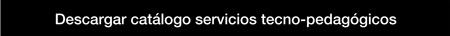 Descargar catálogo servicios tecno-pedagógicos